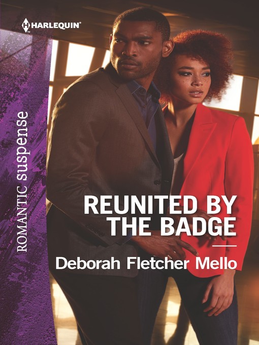 Title details for Reunited by the Badge by Deborah Fletcher Mello - Available